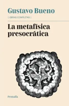 LA METAFÍSICA PRESOCRÁTICA