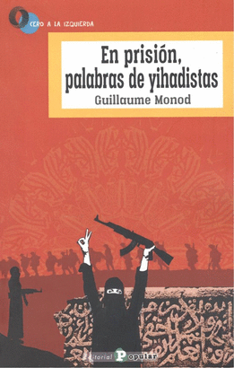 EN PRISIN, PALABRAS DE YIHADISTAS