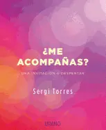 ¿ME ACOMPANAS?