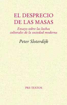 EL DESPRECIO DE LAS MASAS