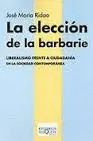 LA ELECCIÓN DE LA BARBARIE