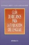 GUÍA DE RECURSOS PARA LA EVALUACIÓN DEL LENGUAJE