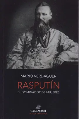 RASPUTÍN. EL DOMINADOR DE MUJERES
