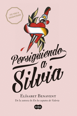 Persiguiendo A Silvia - Saga Silvia 1 - Elisabet Benavent
