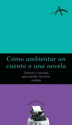CÓMO AMBIENTAR UN CUENTO O UNA NOVELA