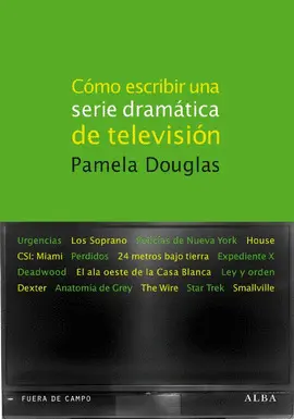 CÓMO ESCRIBIR UNA SERIE DRAMÁTICA DE TELEVISIÓN