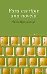 PARA ESCRIBIR UNA NOVELA