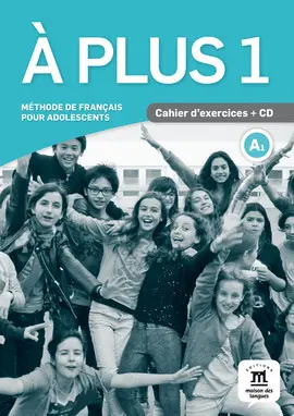 À PLUS! 1  CAHIER D´EXERCICES