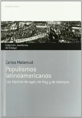 POPULISMOS LATINOAMERICANOS. LOS TÓPICOS DE AYER, HOY Y SIEMPRE