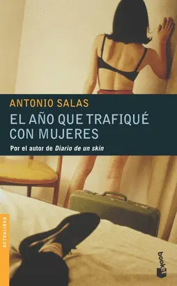 EL AÑO QUE TRAFIQUÉ CON MUJERES