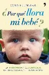 ¿POR QUÉ LLORA MI BEBÉ?