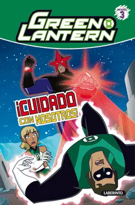 GREEN LANTERN ¡CUIDADO CON NOSOTROS!