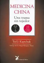 MEDICINA CHINA  ;  UNA TRAMA SIN TEJEDOR