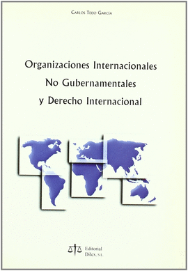 ORGANIZACIONES INTERNACIONALES NO GUBERNAMENTALES Y DERECHO INTERNACIONAL
