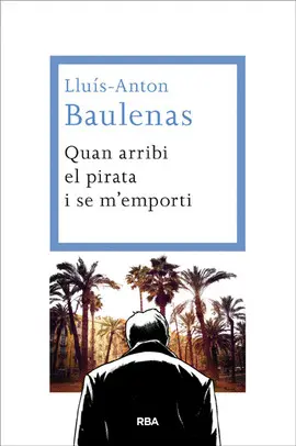 QUAN ARRIBI EL PIRATA I SE M'EMPORTI. EBOOK