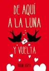 DE AQUÍ A LA LUNA... Y VUELTA (EL CLAN DE LOS NÁUFRAGOS 1)