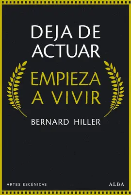DEJA DE ACTUAR, EMPIEZA A VIVIR
