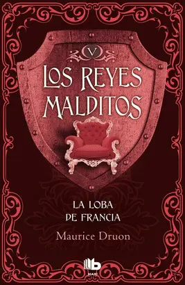 LA LOBA DE FRANCIA (LOS REYES MALDITOS 5)