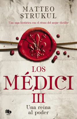 LOS MÉDICI. UNA REINA AL PODER