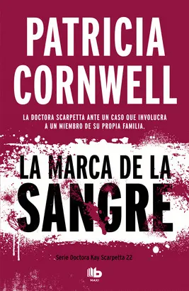 LA MARCA DE LA SANGRE (DOCTORA KAY SCARPETTA 22)