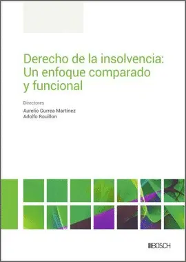DERECHO DE LA INSOLVENCIA: UN ENFOQUE COMPARADO Y FUNCIONAL