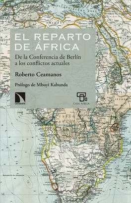 EL REPARTO DE ÁFRICA: DE LA CONFERENCIA DE BERLÍN A LOS CONFLICTOS ACTUALES