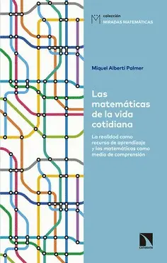 LAS MATEMÁTICAS DE LA VIDA COTIDIANA : LA REALIDAD COMO RECURSO DE APRENDIZAJE Y LAS MATEMÁTICAS COM