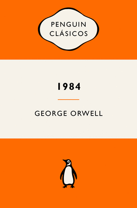 1984 (EDICIN DEFINITIVA AVALADA POR THE ORWELL ESTATE)