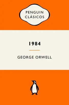 1984 (EDICIÓN DEFINITIVA AVALADA POR THE ORWELL ESTATE)