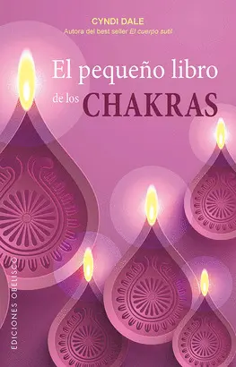 EL PEQUEÑO LIBRO DE LOS CHAKRAS