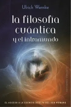 FILOSOFÍA CUÁNTICA Y EL INTRAMUNDO, LA