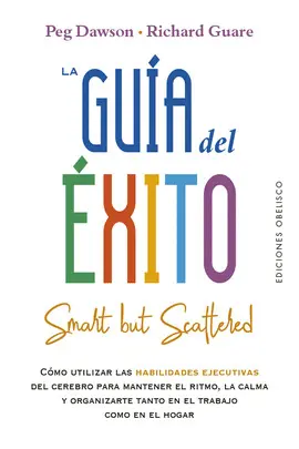 La Guía del Éxito (Smart But Scattered)