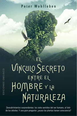 El Vínculo Secreto entre el Hombre y la Naturaleza
