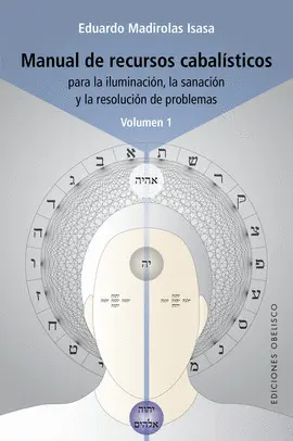 MANUAL DE RECURSOS CABALÍSTICOS. VOL. I