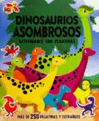 DINOSAURIOS ASOMBROSOS. ACTIVIDADES CON PEGATINAS
