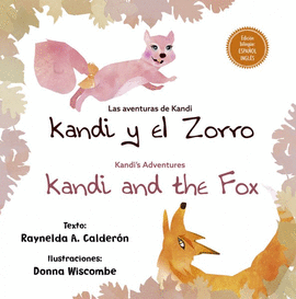 LAS AVENTURAS DE KANDI: KANDI Y EL ZORRO/KANDIS ADVENTURES: KANDI AND THE FOX