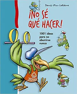 ¡NO SÉ QUÉ HACER!