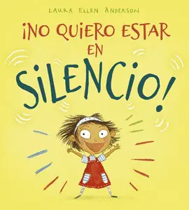 ¡NO QUIERO ESTAR EN SILENCIO!