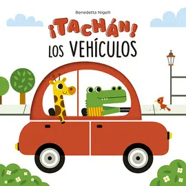 ¡TACHÁN! LOS VEHÍCULOS