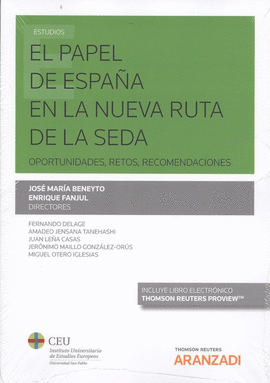 EL PAPEL DE ESPAÑA EN LA NUEVA RUTA DE LA SEDA (PAPEL + E-BOOK)