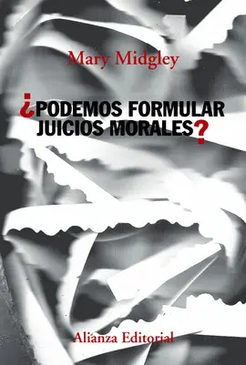 ¿PODEMOS FORMULAR JUICIOS MORALES?