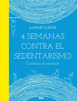 4 SEMANAS CONTRA EL SEDENTARISMO: CUADERNO DE EJERCICIOS