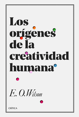 LOS ORGENES DE LA CREATIVIDAD HUMANA