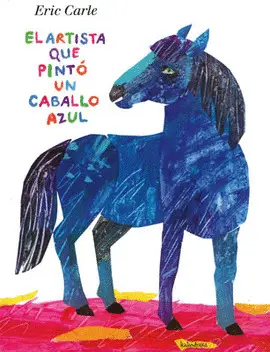 El Artista que Pintó un Caballo Azul