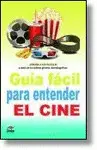 GUÍA FÁCIL PARA ENTENDER EL CINE