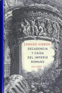 Decadencia y Caída del Imperio Romano. Tomo I