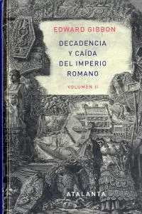 Decadencia y Caída del Imperio Romano. Tomo Ii