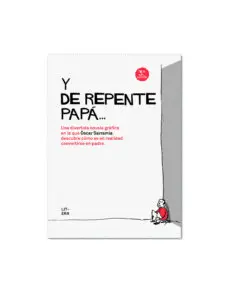Y DE REPENTE PAPÁ ...
