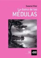 LA DAMA DE LAS MÉDULAS