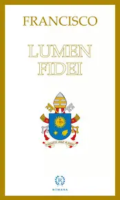 ENCÍCLICA LUMEN FIDEI